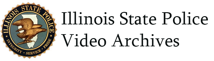 Illinois State Police Video Archives